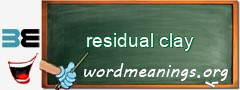 WordMeaning blackboard for residual clay